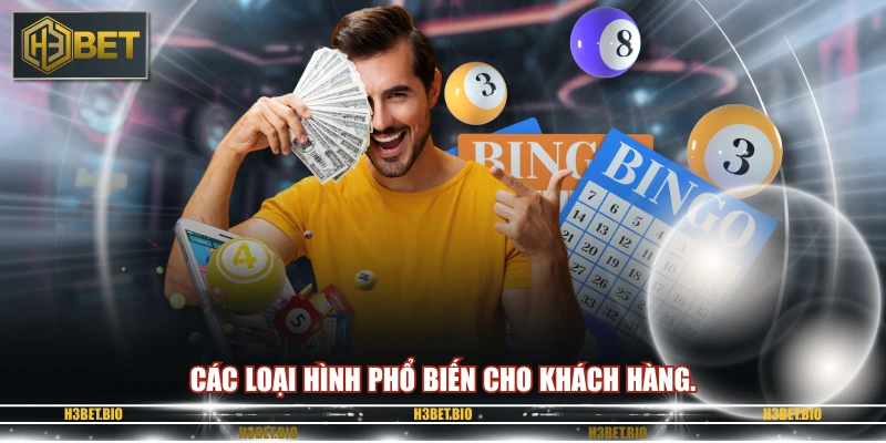 Các loại hình phổ biến cho khách hàng.