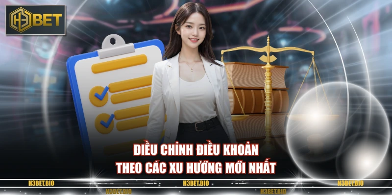 Điều chỉnh điều khoản theo các xu hướng mới nhất