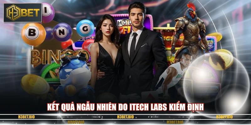 Kết quả ngẫu nhiên do iTech Labs kiểm định