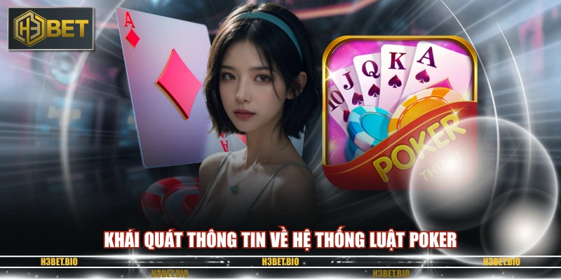 Khái quát thông tin về hệ thống luật poker