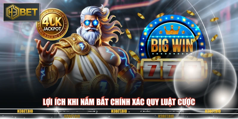 Lợi ích khi nắm bắt chính xác quy luật cược