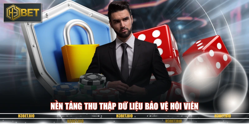 Nền tảng thu thập dữ liệu bảo vệ hội viên