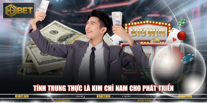 Tính trung thực là kim chỉ nam cho phát triển