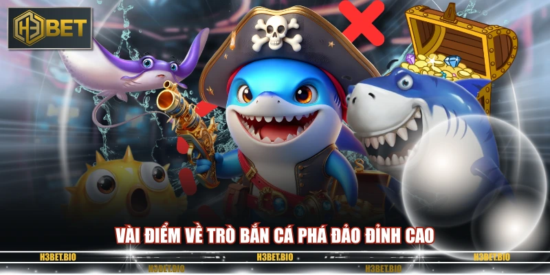 Vài điểm về trò bắn cá phá đảo đỉnh cao